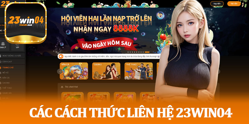 Các Cách Thức Liên Hệ 23win04