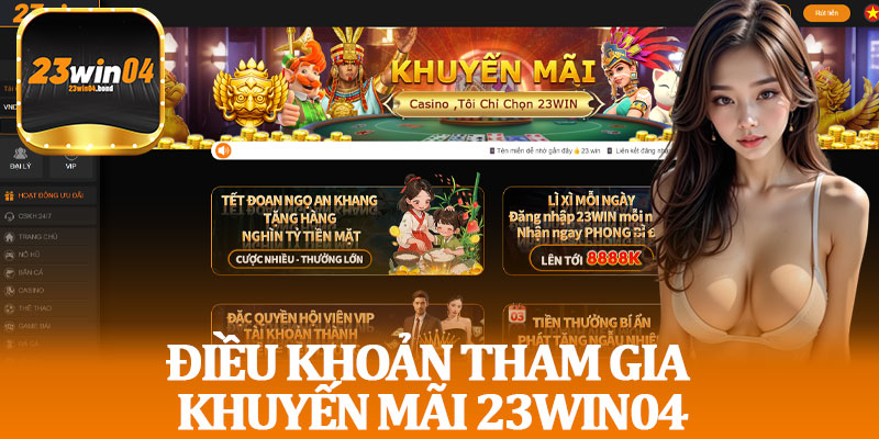 Điều Khoản Tham Gia Khuyến Mãi 23win04