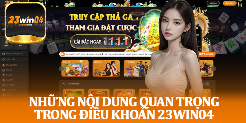 Những Nội Dung Quan Trọng Trong Điều Khoản 23win04