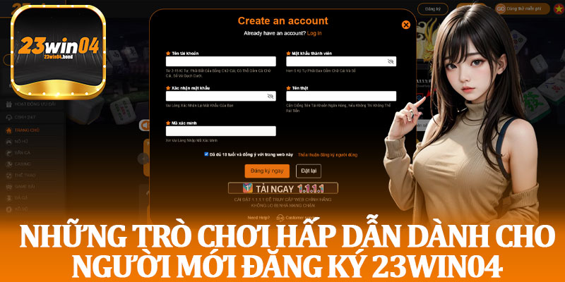 Những Trò Chơi Hấp Dẫn Dành Cho Người Mới Đăng Ký 23win04