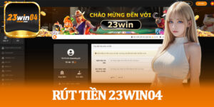 Rút Tiền 23win04
