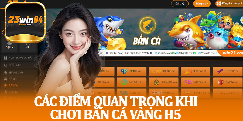 Các Điểm Quan Trọng Khi Chơi Bắn Cá Vàng H5