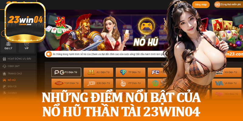 Những Điểm Nổi Bật Của Nổ Hũ Thần Tài 23win04