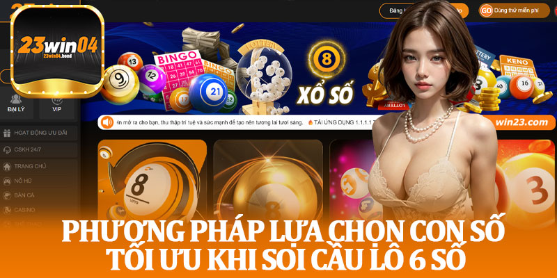 Phương Pháp Lựa Chọn Con Số Tối Ưu Khi Soi Cầu Lô 6 Số